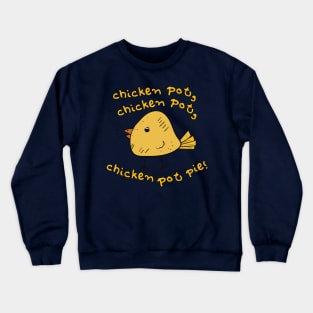 Chicken Pot Pie Crewneck Sweatshirt